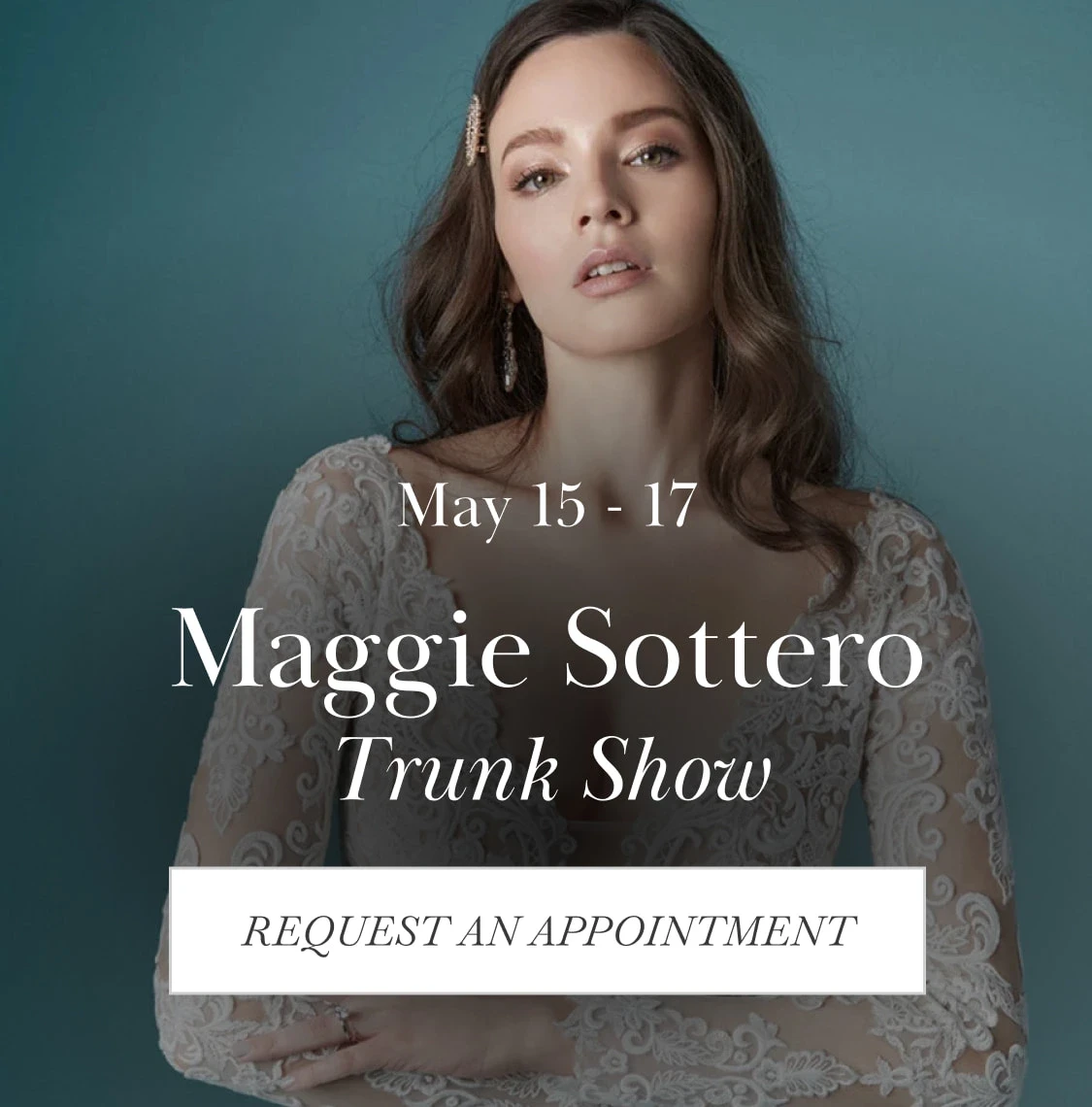 Model wearing Maggie Sottero bridal dress, Trunk Show mobile banner